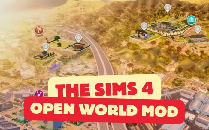 The Sims 4 Open World Mod